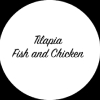 Tilapia Fresh Fish & Chicken logo
